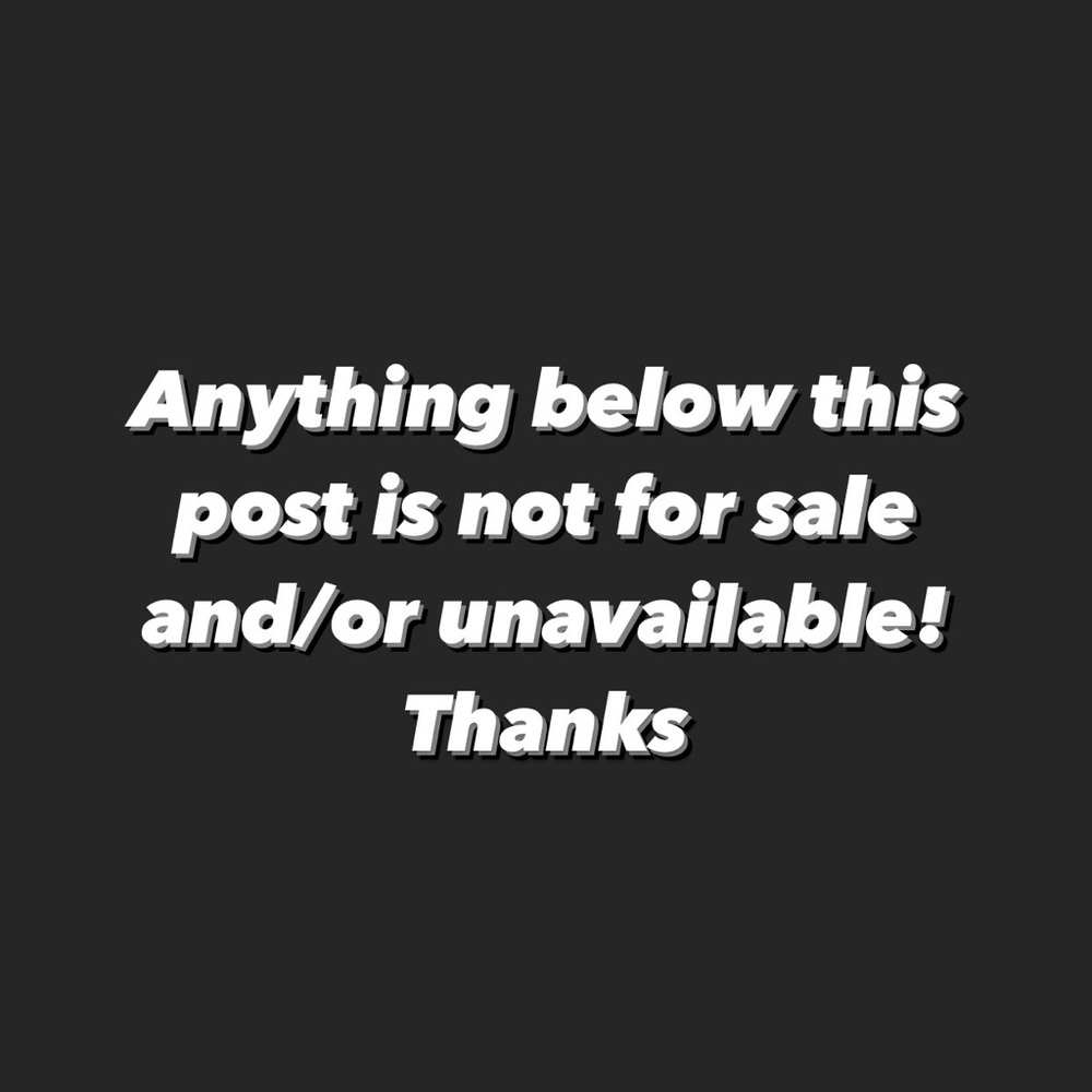 🛑 anything below shop profile is unavailable/not for sale 🛑